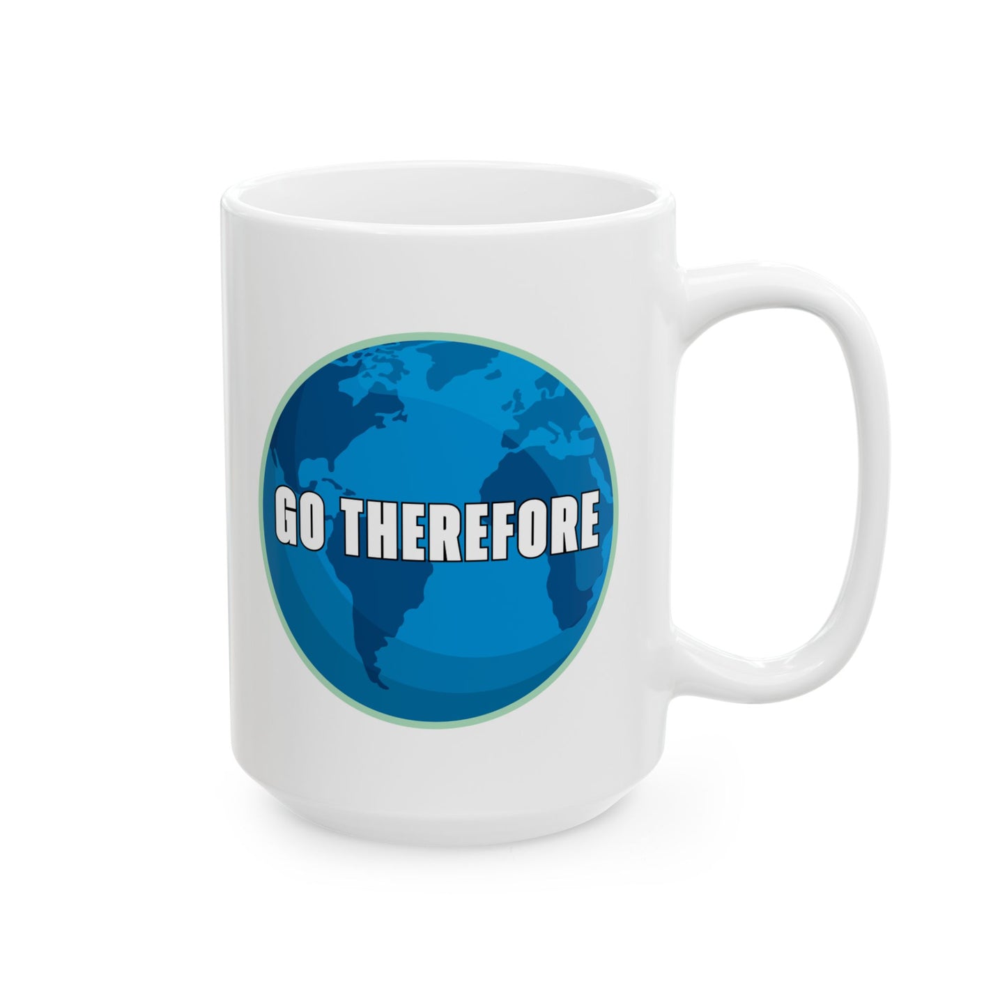 Go Therefore Mug- 11 oz & 15 oz
