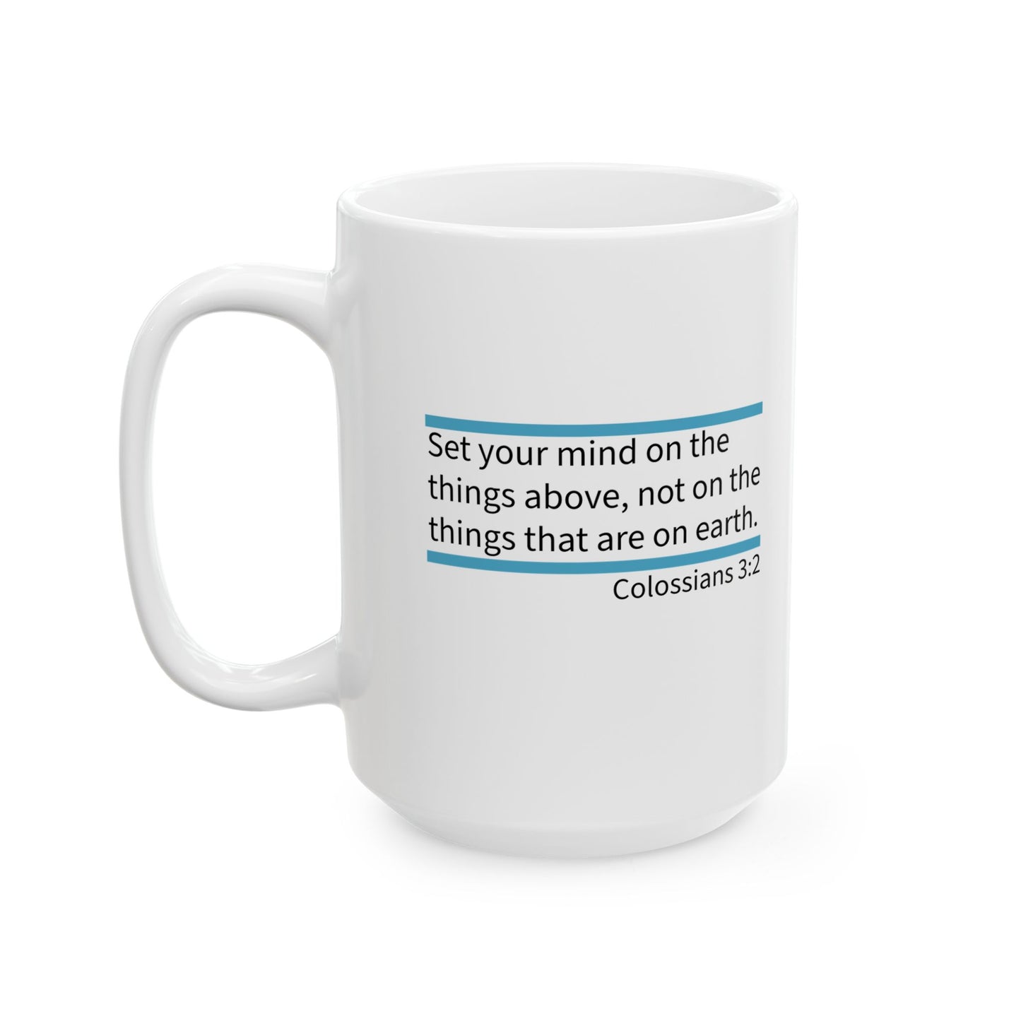 Colossians 3:2 Mug
