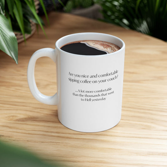 Are you Comfortable? Coffee Mug