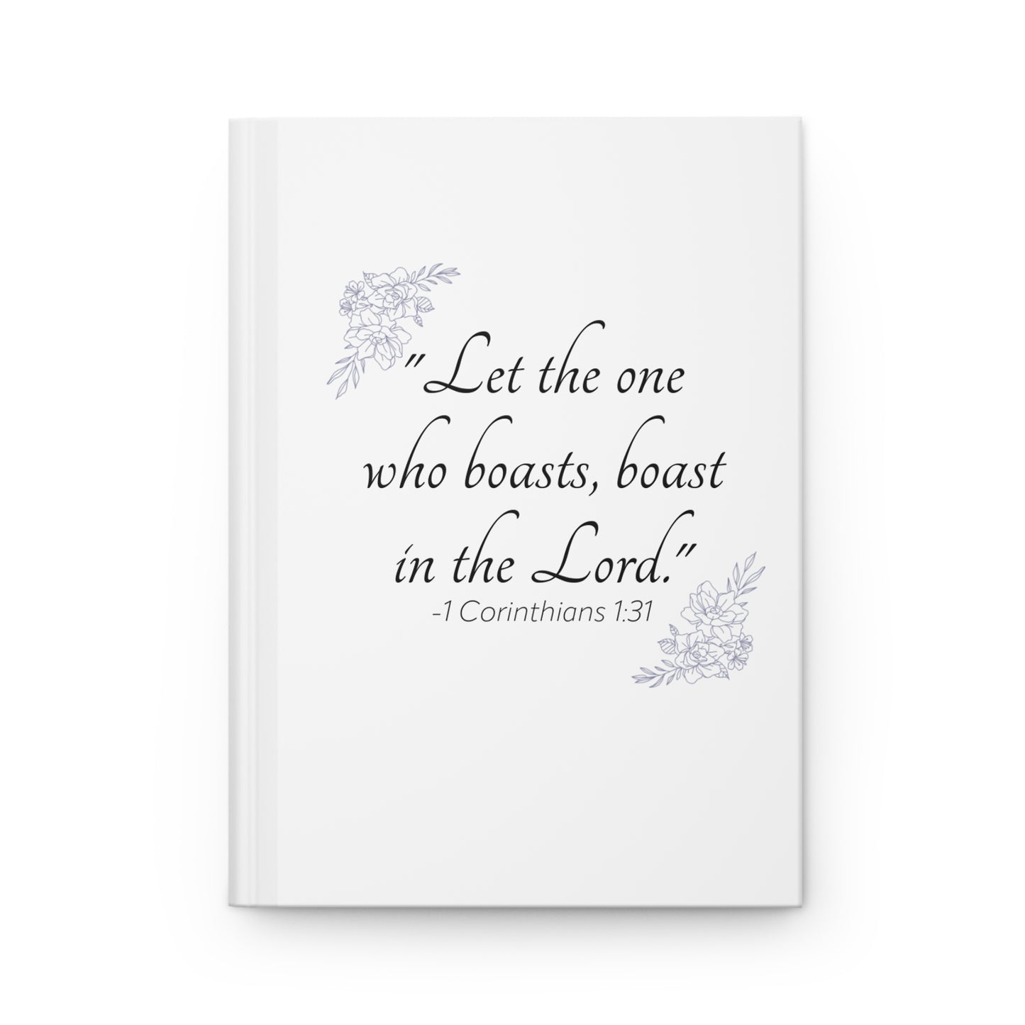 Hardcover Journal  - "Let the One Who Boasts, Boast in the Lord"