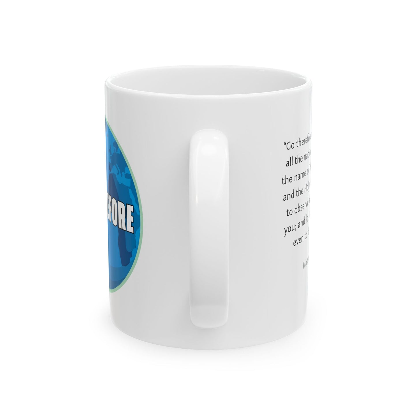 Go Therefore Mug- 11 oz & 15 oz