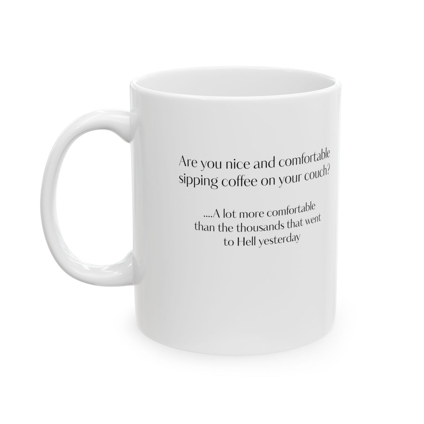 Are you Comfortable? Coffee Mug