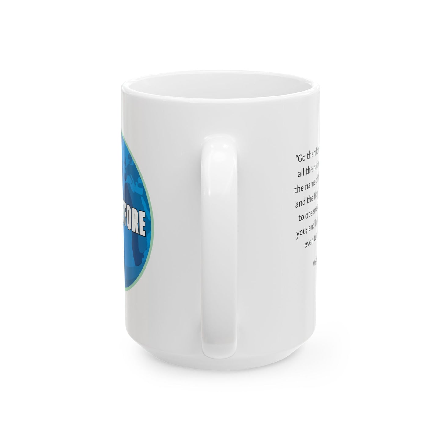 Go Therefore Mug- 11 oz & 15 oz